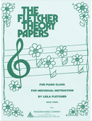 The Fletcher Theory Papers Book 3