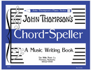 Chord Speller A Music Writing Book/Later Elementary Level